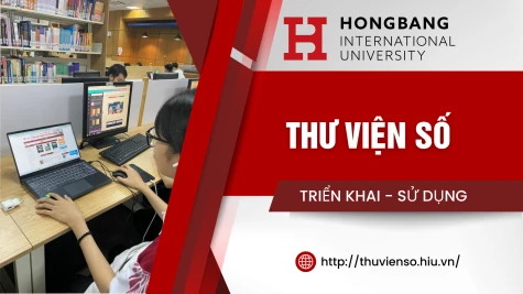 Thư viện số trường Đại học Quốc tế Hồng Bàng – hơn 5 năm triển khai đưa vào sử dụng